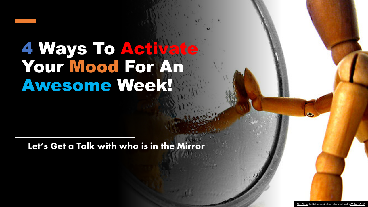 4 Ways To Activate Your Mood For An Awesome Week: Mirror Talk
